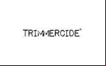 TRIMMERCIDE